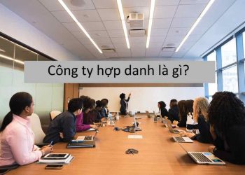 Công ty hợp danh và những thông tin mà bạn cần biết