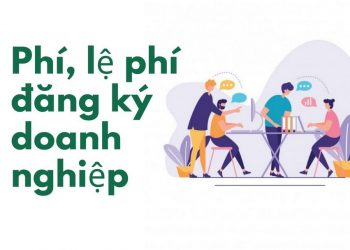Đăng ký doanh nghiệp có phải mất phí hay không?