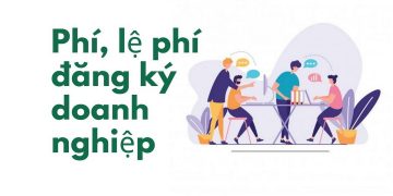 Đăng ký doanh nghiệp có phải mất phí hay không?