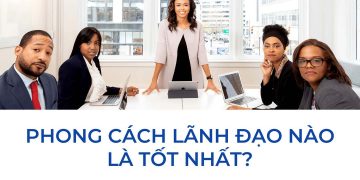 Tại sao là quan trọng để lựa chọn phong cách lãnh đạo hiệu quả?