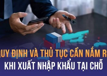 Các quy định về  xuất nhập khẩu