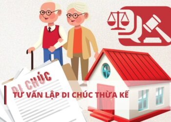 Dịch vụ tư vấn di chúc thừa kế mang nhiều lợi ích